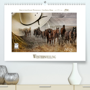 Western-Feeling (Premium, hochwertiger DIN A2 Wandkalender 2023, Kunstdruck in Hochglanz) von Wrede,  Martina