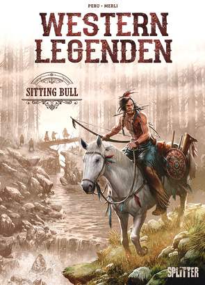 Western Legenden: Sitting Bull von Merli,  Luca, Peru,  Olivier