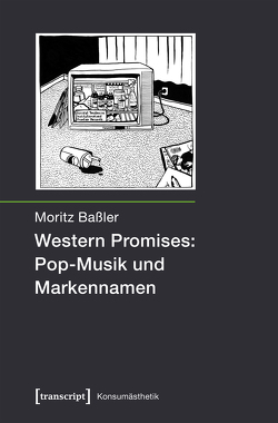 Western Promises: Pop-Musik und Markennamen von Baßler,  Moritz