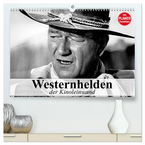 Westernhelden der Kinoleinwand (hochwertiger Premium Wandkalender 2024 DIN A2 quer), Kunstdruck in Hochglanz von Stanzer,  Elisabeth