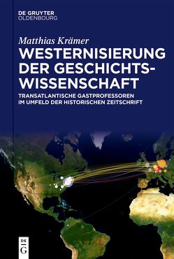 Westernisierung der Geschichtswissenschaft von Krämer,  Matthias
