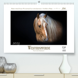 Westernpferde – Faszination und Leidenschaft (Premium, hochwertiger DIN A2 Wandkalender 2023, Kunstdruck in Hochglanz) von Wrede,  Martina