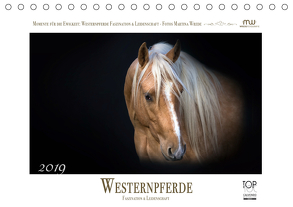 Westernpferde – Faszination und Leidenschaft (Tischkalender 2019 DIN A5 quer) von Wrede,  Martina