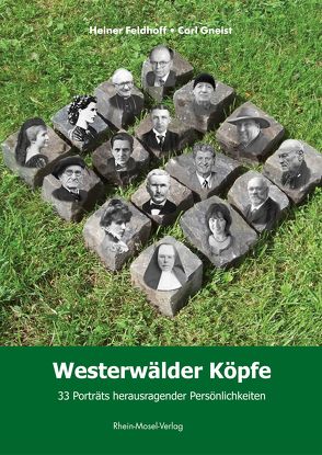 Westerwälder Köpfe von Feldhoff,  Heiner, Gneist,  Carl