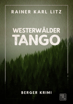 Westerwälder Tango von Litz,  Reiner Karl