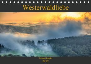 Westerwaldliebe (Tischkalender 2019 DIN A5 quer) von Kempfer,  Thomas