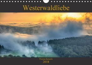 Westerwaldliebe (Wandkalender 2018 DIN A4 quer) von Kempfer,  Thomas