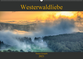 Westerwaldliebe (Wandkalender 2021 DIN A2 quer) von Kempfer,  Thomas