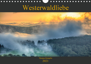 Westerwaldliebe (Wandkalender 2021 DIN A4 quer) von Kempfer,  Thomas