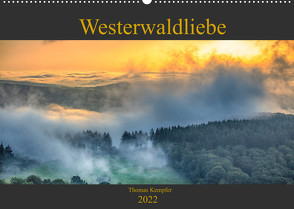 Westerwaldliebe (Wandkalender 2022 DIN A2 quer) von Kempfer,  Thomas
