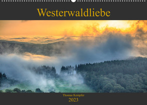 Westerwaldliebe (Wandkalender 2023 DIN A2 quer) von Kempfer,  Thomas