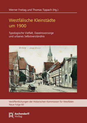 Westfälische Kleinstädte um 1900 von Freitag,  Werner, Tippach,  Thomas