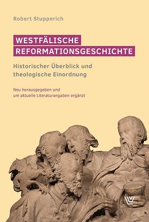 Westfälische Reformationsgeschichte von Rottschäfer,  Ulrich, Stupperich,  Robert