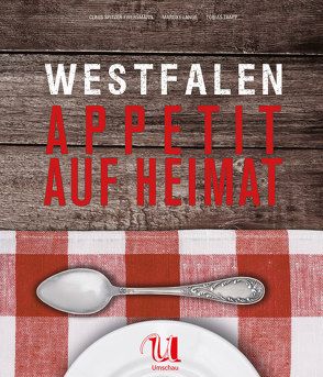 Westfalen – Appetit auf Heimat von Lange,  Mareike, Spitzer-Ewersmann,  Claus, Trapp,  Tobias