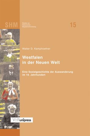 Westfalen in der Neuen Welt von Bade,  Klaus Jürgen, Kamphoefner,  Walter D., Oltmer,  Jochen