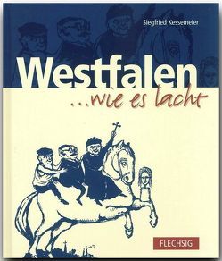 Westfalen … wie es lacht von Kessemeier,  Siegfried