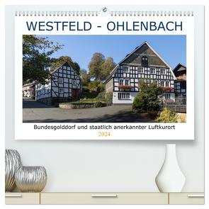 Westfeld-Ohlenbach – Bundesgolddorf und staatlich anerkannter Luftkurort (hochwertiger Premium Wandkalender 2024 DIN A2 quer), Kunstdruck in Hochglanz von Bücker,  Heidi