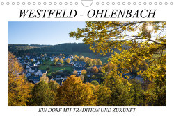 Westfeld-Ohlenbach – Ein Dorf mit Tradition und Zukunft (Wandkalender 2023 DIN A4 quer) von Bücker,  Heidi