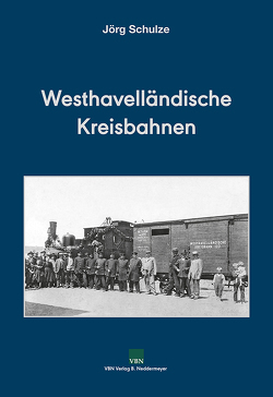 Westhavelländische Kreisbahnen von Schulze,  Jörg