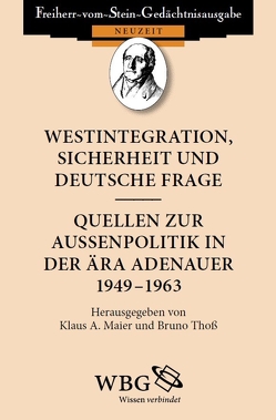 Westintegration, Sicherheit und deutsche Frage von Maier,  Klaus, Thoß,  Bruno