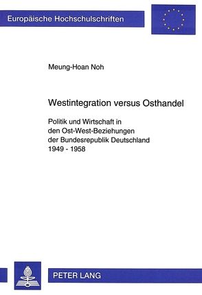 Westintegration versus Osthandel von Noh,  Meung-Hoan