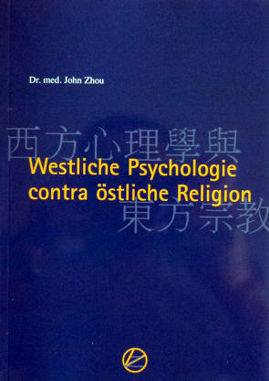 Westliche Psychologie contra östliche Religion von Zhou,  John