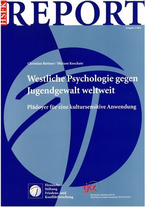 Westliche Psychologie gegen Jugendgewalt weltweit von Büttner Christian, Koschate,  Miriam