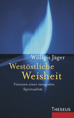Westöstliche Weisheit von Jäger,  Willigis=, Shepherd-Kobel,  Katharina