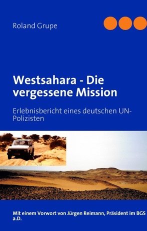 Westsahara – Die vergessene Mission von Grupe,  Roland