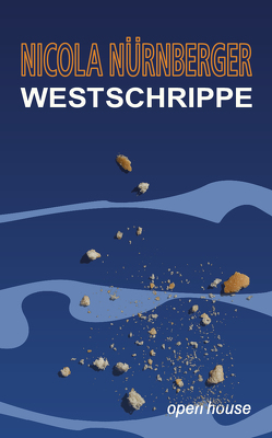 Westschrippe. Roman von Nürnberger,  Nicola