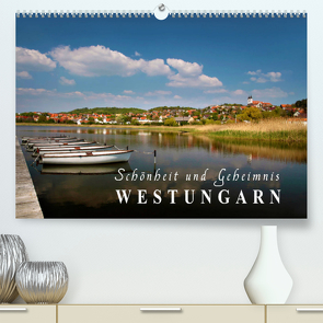 Westungarn – Schönheit und Geheimnis (Premium, hochwertiger DIN A2 Wandkalender 2022, Kunstdruck in Hochglanz) von Mueringer,  Christian