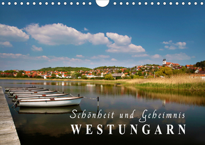 Westungarn – Schönheit und Geheimnis (Wandkalender 2021 DIN A4 quer) von Mueringer,  Christian