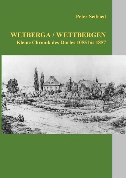 Wetberga / Wettbergen von Seifried,  Peter