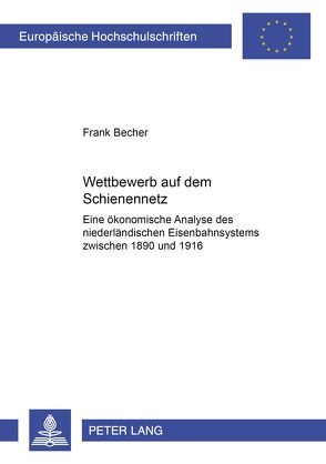 Wettbewerb auf dem Schienennetz von Becher,  Frank