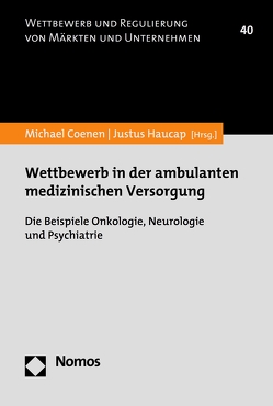 Wettbewerb in der ambulanten medizinischen Versorgung von Coenen,  Michael, Haucap,  Justus