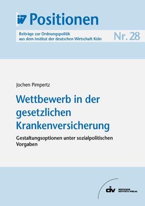 Wettbewerb in der gesetzlichen Krankenversicherung von Pimpertz,  Jochen