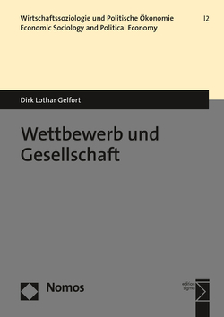 Wettbewerb und Gesellschaft von Gelfort,  Dirk Lothar