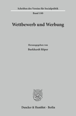 Wettbewerb und Werbung. von Röper,  Burkhardt