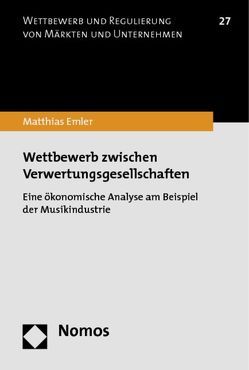 Wettbewerb zwischen Verwertungsgesellschaften von Emler,  Matthias