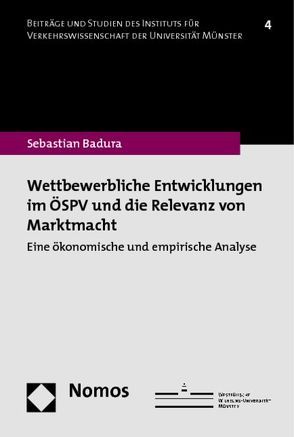 Wettbewerbliche Entwicklungen im ÖSPV und die Relevanz von Marktmacht von Badura,  Sebastian