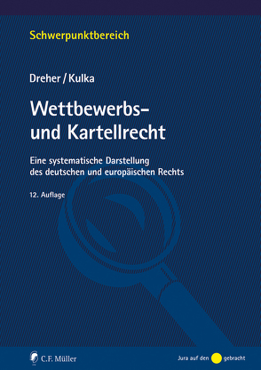 Wettbewerbs- und Kartellrecht von Dreher,  Meinrad, Kulka,  Dreher, Kulka,  Michael