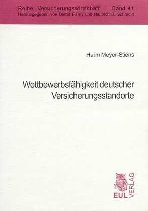 Wettbewerbsfähigkeit deutscher Versicherungsstandorte von Meyer-Stiens,  Harm