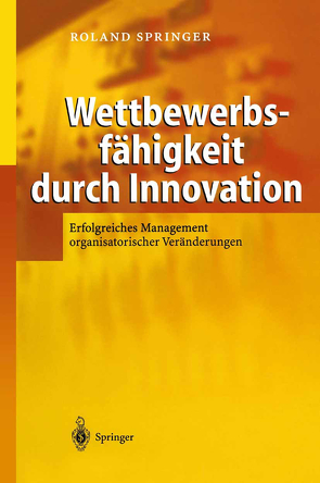 Wettbewerbsfähigkeit durch Innovation von Göbels,  M., Springer,  Roland