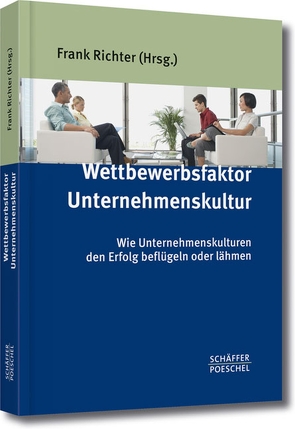 Wettbewerbsfaktor Unternehmenskultur von Richter,  Frank