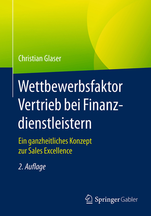 Wettbewerbsfaktor Vertrieb bei Finanzdienstleistern von Glaser,  Christian