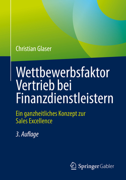 Wettbewerbsfaktor Vertrieb bei Finanzdienstleistern von Glaser,  Christian