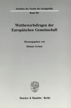 Wettbewerbsfragen der Europäischen Gemeinschaft. von Gröner,  Helmut
