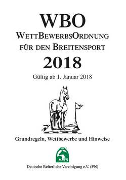 Wettbewerbsordnung für den Breitensport 2018 (WBO) von Deutsche Reiterliche Vereinigung e.V. (FN)