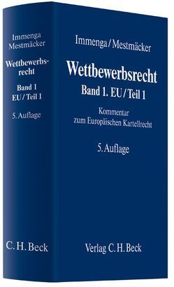 Wettbewerbsrecht / Wettbewerbsrecht Band 1: EU/Teil 1 von Biermann,  Jörg, Burrichter,  Jochen, Dannecker,  Gerhard, Ellger,  Reinhard, Emmerich,  Volker, Fuchs,  Andreas, Heinemann,  Andreas, Hennig,  Thomas Tobias, Immenga,  Ulrich, Körber,  Torsten, Mestmäcker,  Ernst-Joachim, Möschel,  Wernhard, Rehbinder,  Eckard, Ritter,  Kurt Lennart, Schmidt,  Karsten, Schweitzer,  Heike, Schweizer,  Dieter, Ullrich,  Hanns, Völcker,  Sven, Zimmer,  Daniel