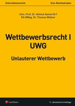 Wettbewerbsrecht I – UWG von Gamerith,  Helmut, Mildner,  Thomas